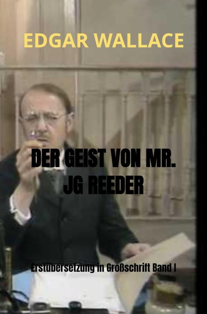 DER GEIST VON MR. JG REEDER: Erstübersetzung in Großschrift Band I Action & Adventure