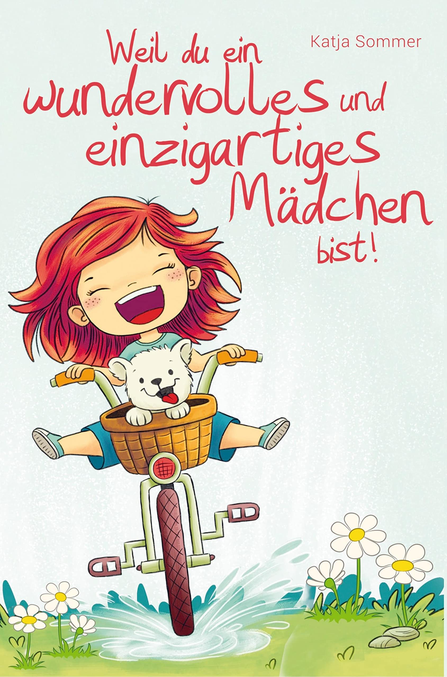 Weil du ein wundervolles und einzigartiges Mädchen bist! Children's books