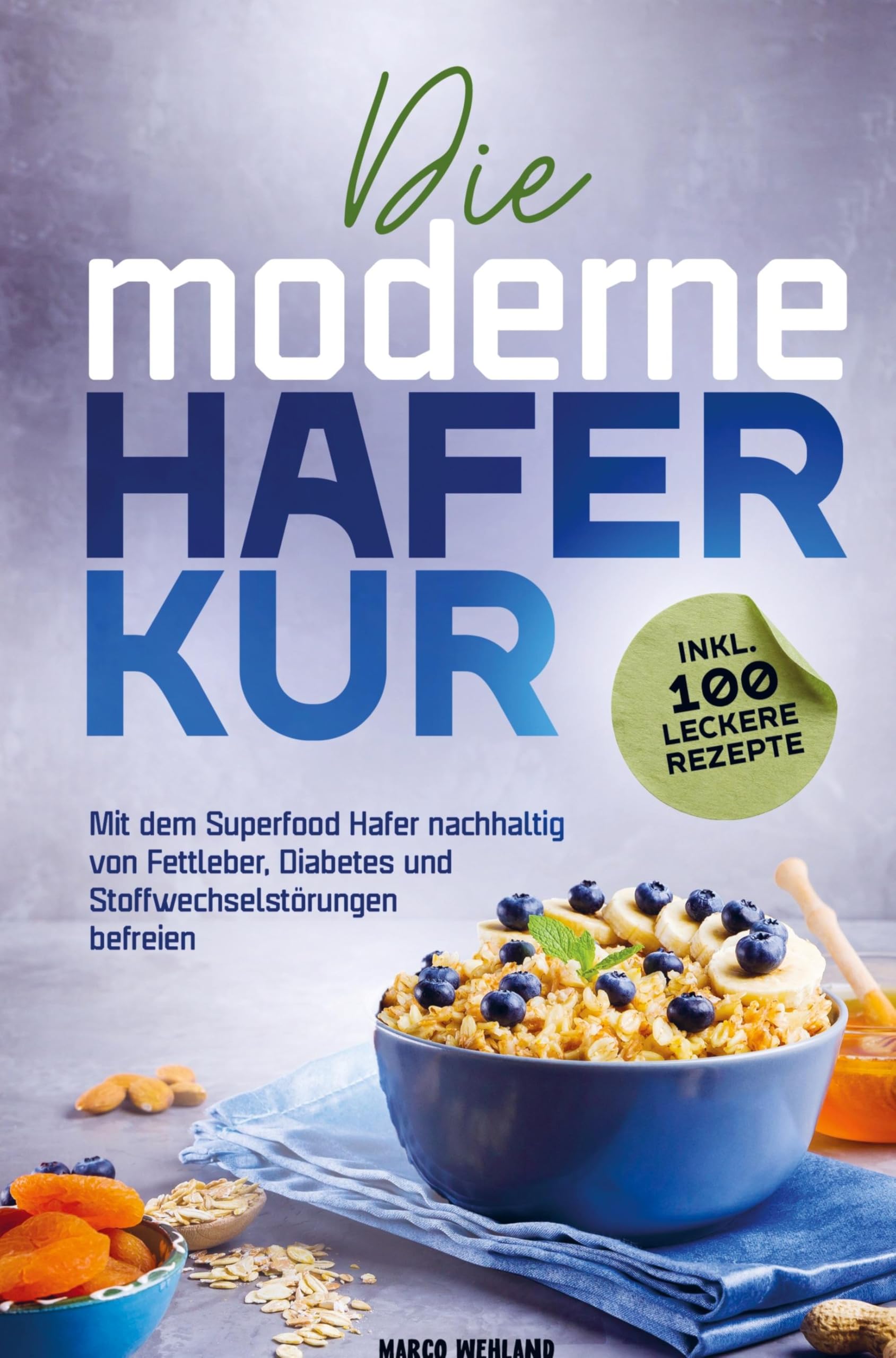 Die moderne Haferkur: Mit dem Superfood Hafer nachhaltig von Fettleber, Diabetes und Stoffwechselstörungen befreien (inkl. 100 leckere Rezepte) Leisure, Home & Garden