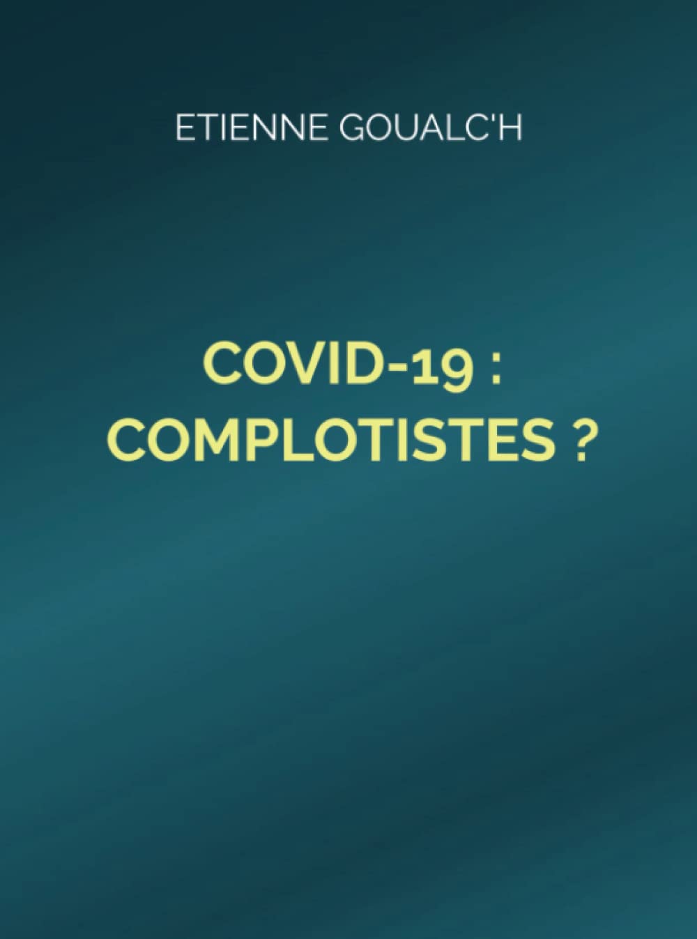 Product Image: Covid-19 : complotistes ?