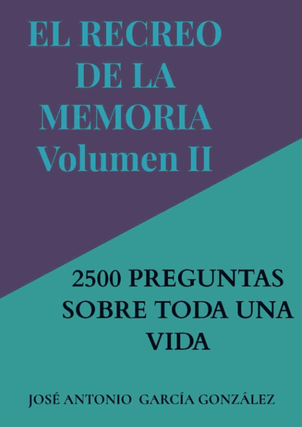 EL RECREO DE LA MEMORIA. Volumen II: 2500 PREGUNTAS SOBRE TODA UNA VIDA Medicine