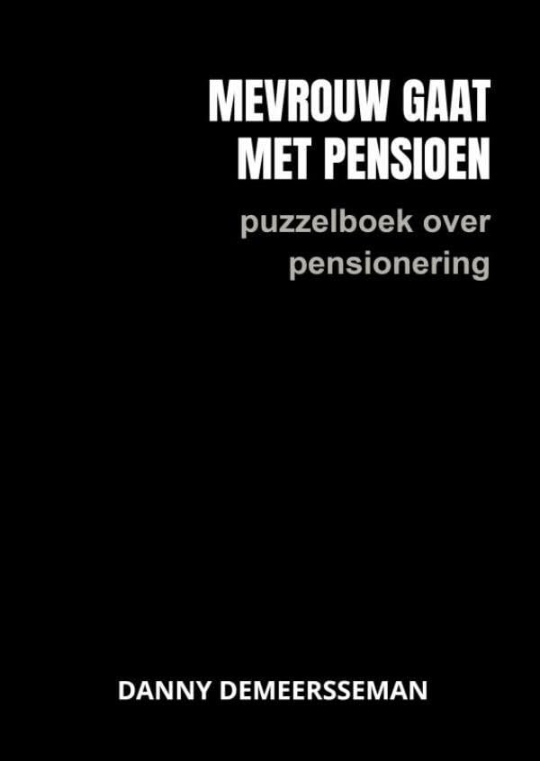 Mevrouw gaat met Pensioen: Puzzelboek over pensionering Books