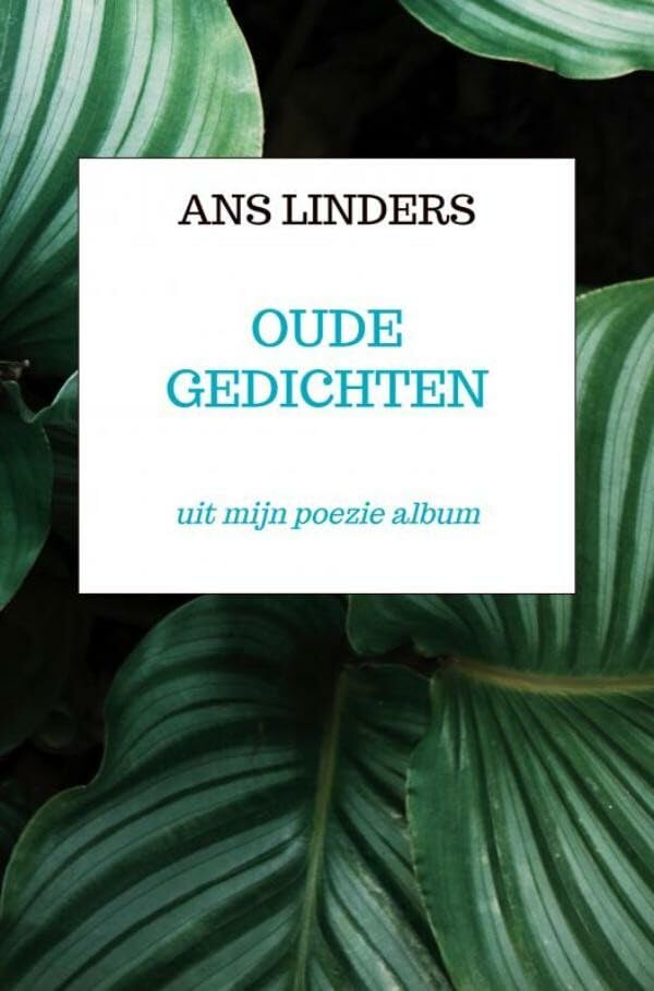 oude gedichten: uit mijn poezie album Non-fiction
