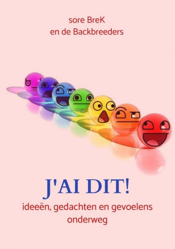 J'ai dit!: ideeën, gedachten en gevoelens onderweg Poetry