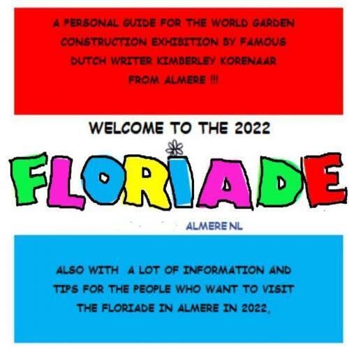 WELCOME TO THE 2022 FLORIADE ! Leisure, Home & Garden
