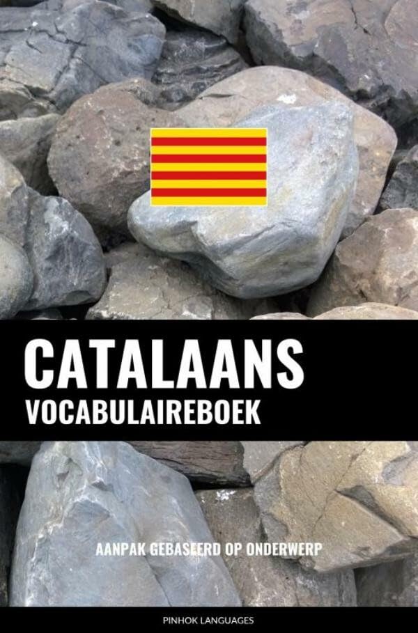 Catalaans vocabulaireboek: Aanpak Gebaseerd Op Onderwerp Foreign Languages ​​& Dictionaries