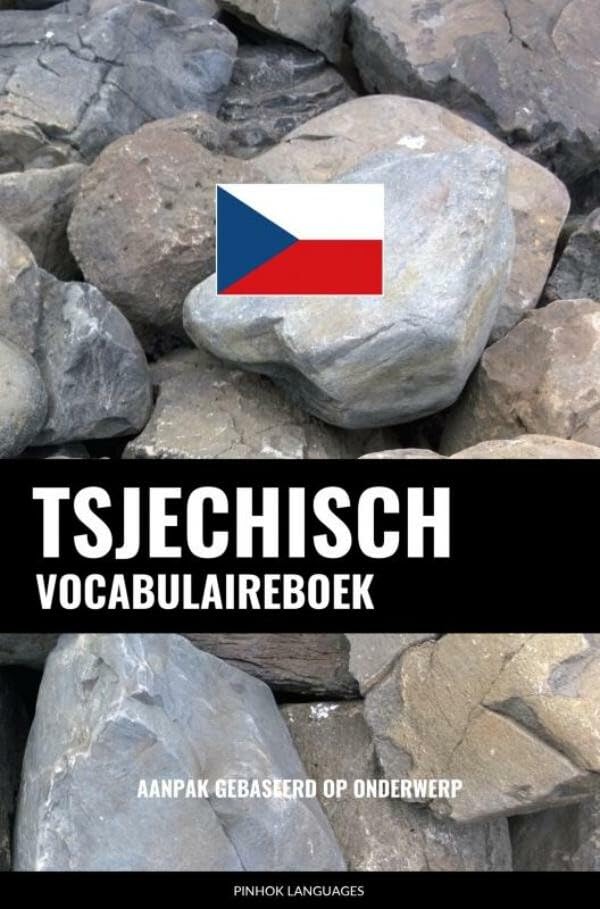Tsjechisch vocabulaireboek: Aanpak Gebaseerd Op Onderwerp Foreign Languages ​​& Dictionaries