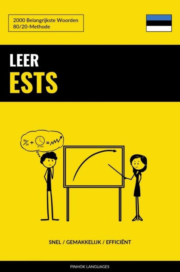 Leer Ests - Snel / Gemakkelijk / Efficiënt: 2000 Belangrijkste Woorden Foreign Languages ​​& Dictionaries