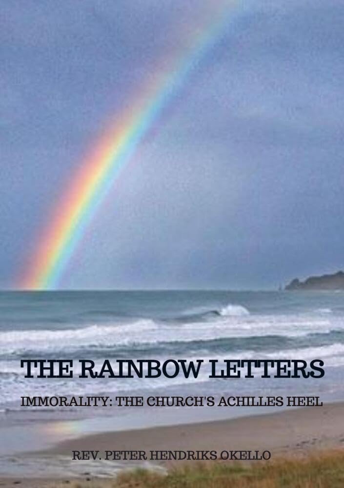 THE RAINBOW LETTERS: IMMORALITY: THE CHURCH's ACHILLES HEEL Religion & Esotericism