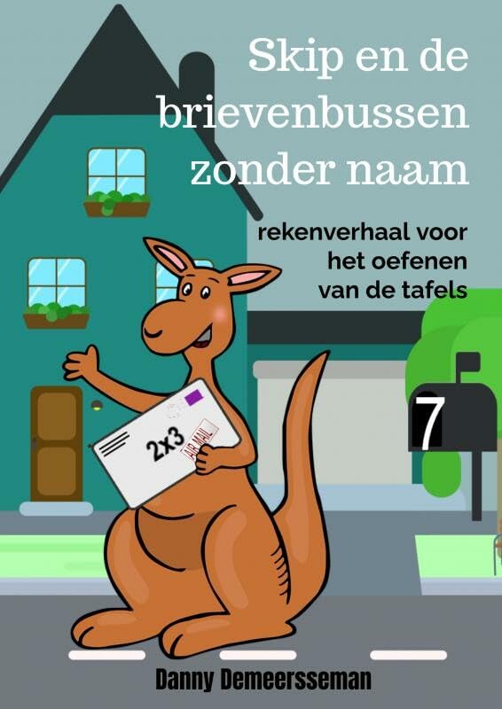Skip en de brievenbussen zonder naam: Rekenverhaal voor het oefenen van de tafels Education & Training