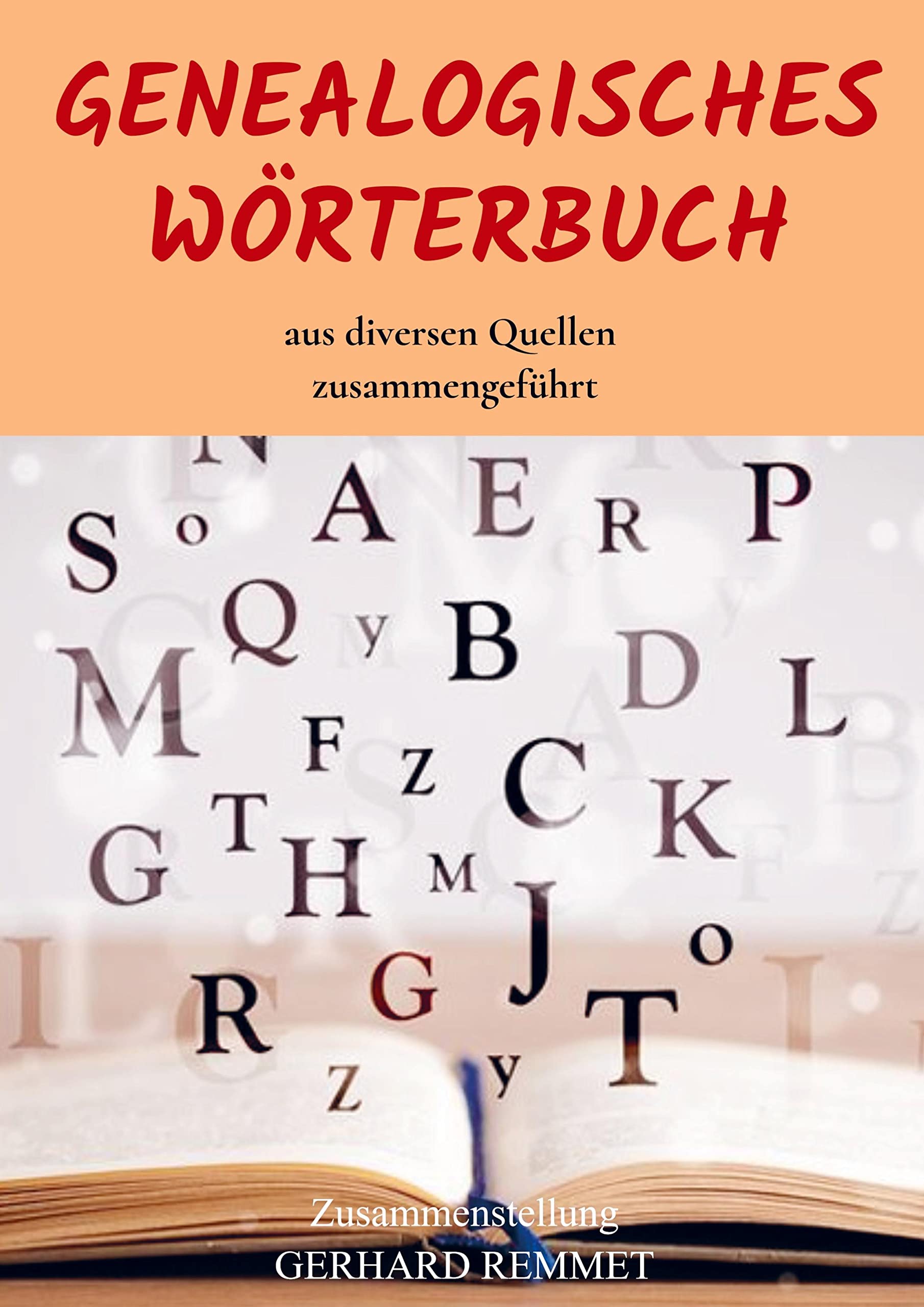 Genealogisches Wörterbuch: aus diversen Quellen zusammengeführt Politics & History