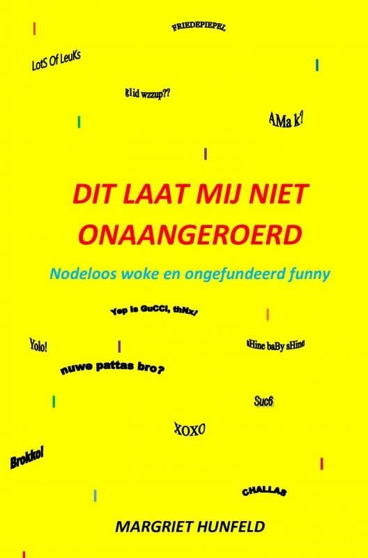 Dit laat mij niet onaangeroerd: Nodeloos woke en ongefundeerd funny book
