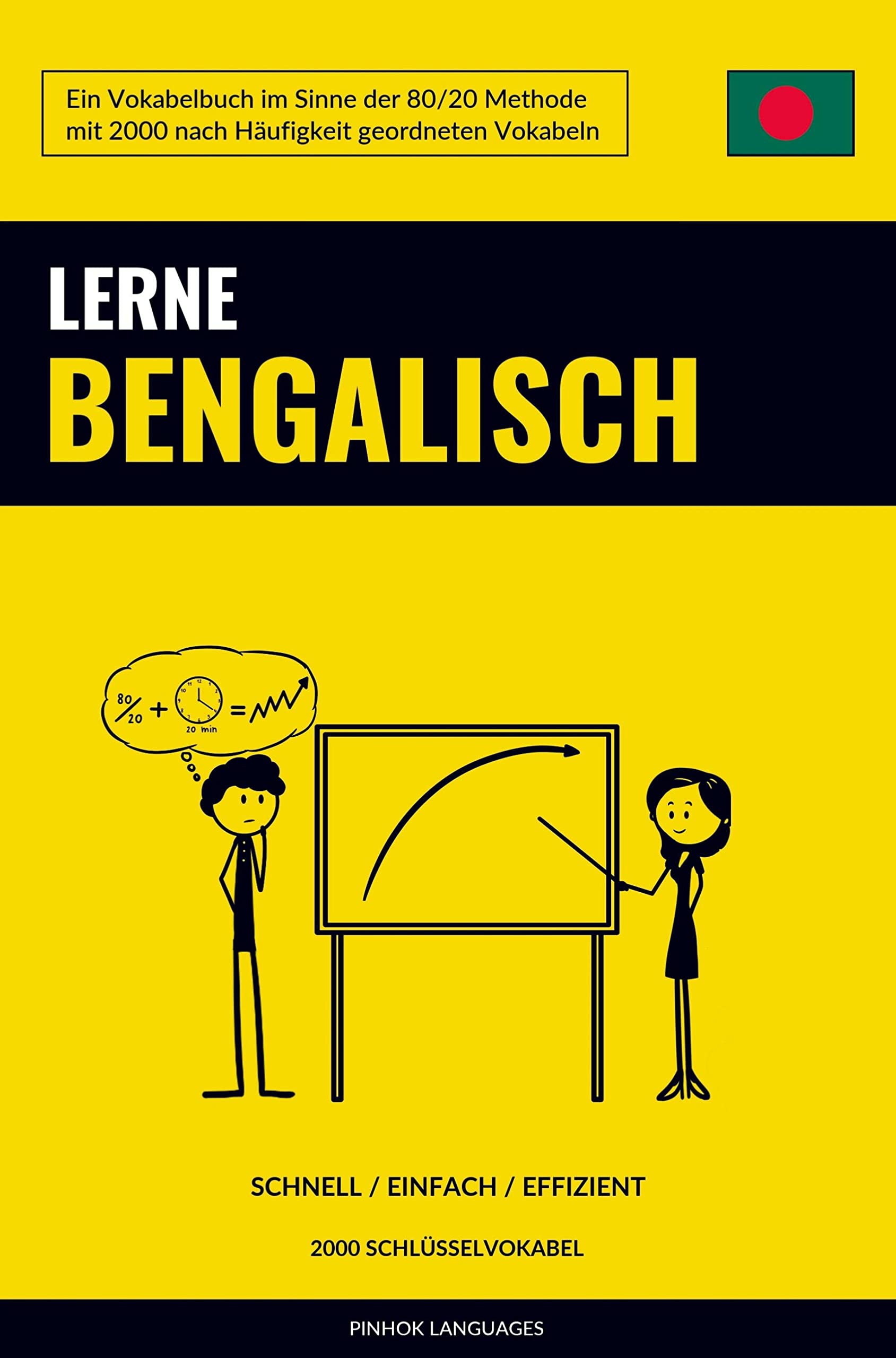 Lerne Bengalisch - Schnell / Einfach / Effizient: 2000 Schlüsselvokabel Study Guides