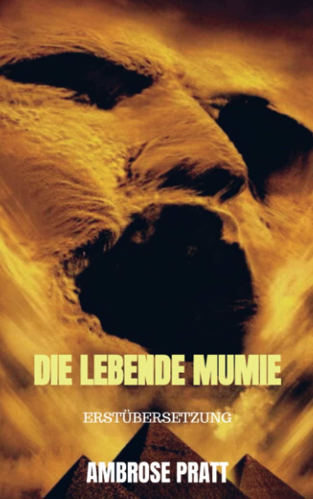 Die lebende Mumie: Erstübersetzung Horror & Mystery