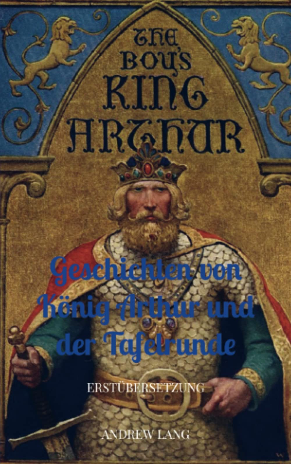GESCHICHTEN VON KÖNIG ARTHUR UND DER TAFELRUNDE: Erstübersetzung Contemporary literature