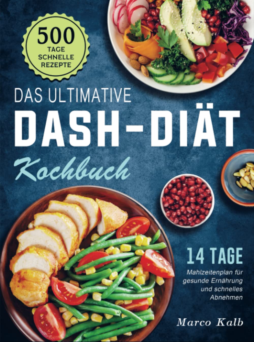Das ultimative DASH-Diät-Kochbuch: 500 Tage schnelle Rezepte mit einem 14 Tage Mahlzeitenplan für gesunde Ernährung und schnelles Abnehmen Leisure, Home & Garden