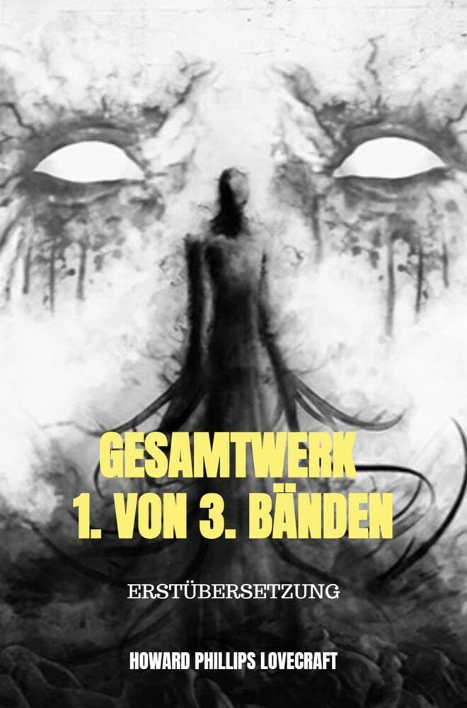 Gesamtwerk 1. von 3. Bänden: Erstübersetzung Horror & Mystery