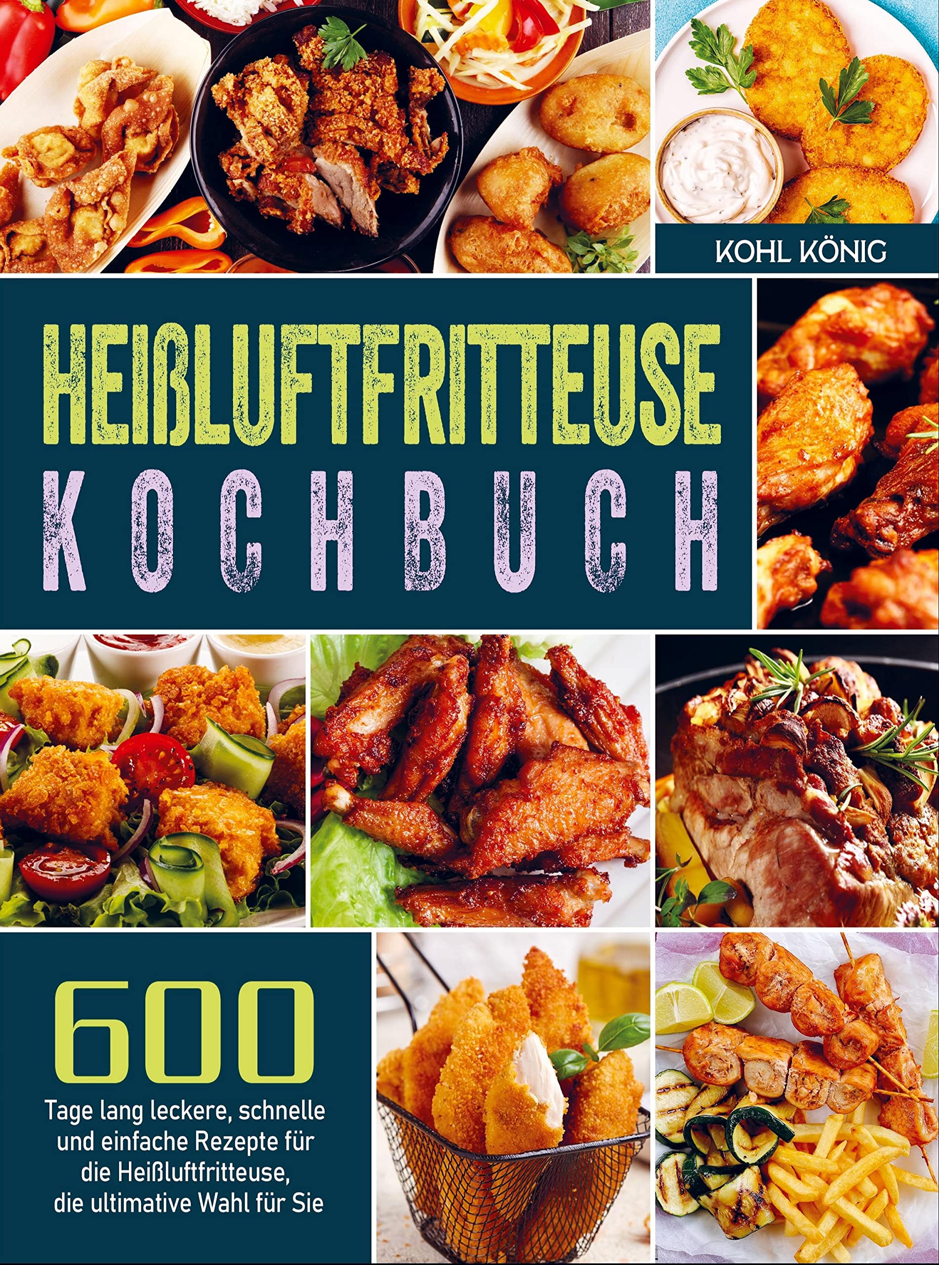 Heißluftfritteuse Kochbuch Leisure, Home & Garden