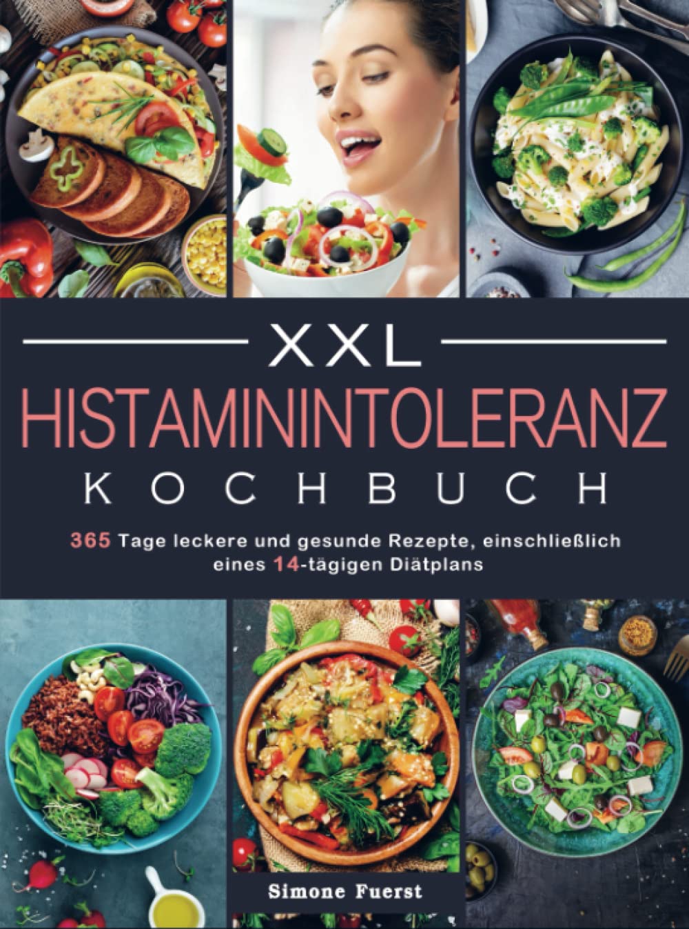 XXL Histaminintoleranz Kochbuch: 365 Tage leckere und gesunde Rezepte, einschließlich eines 14-tägigen Diätplans Leisure, Home & Garden
