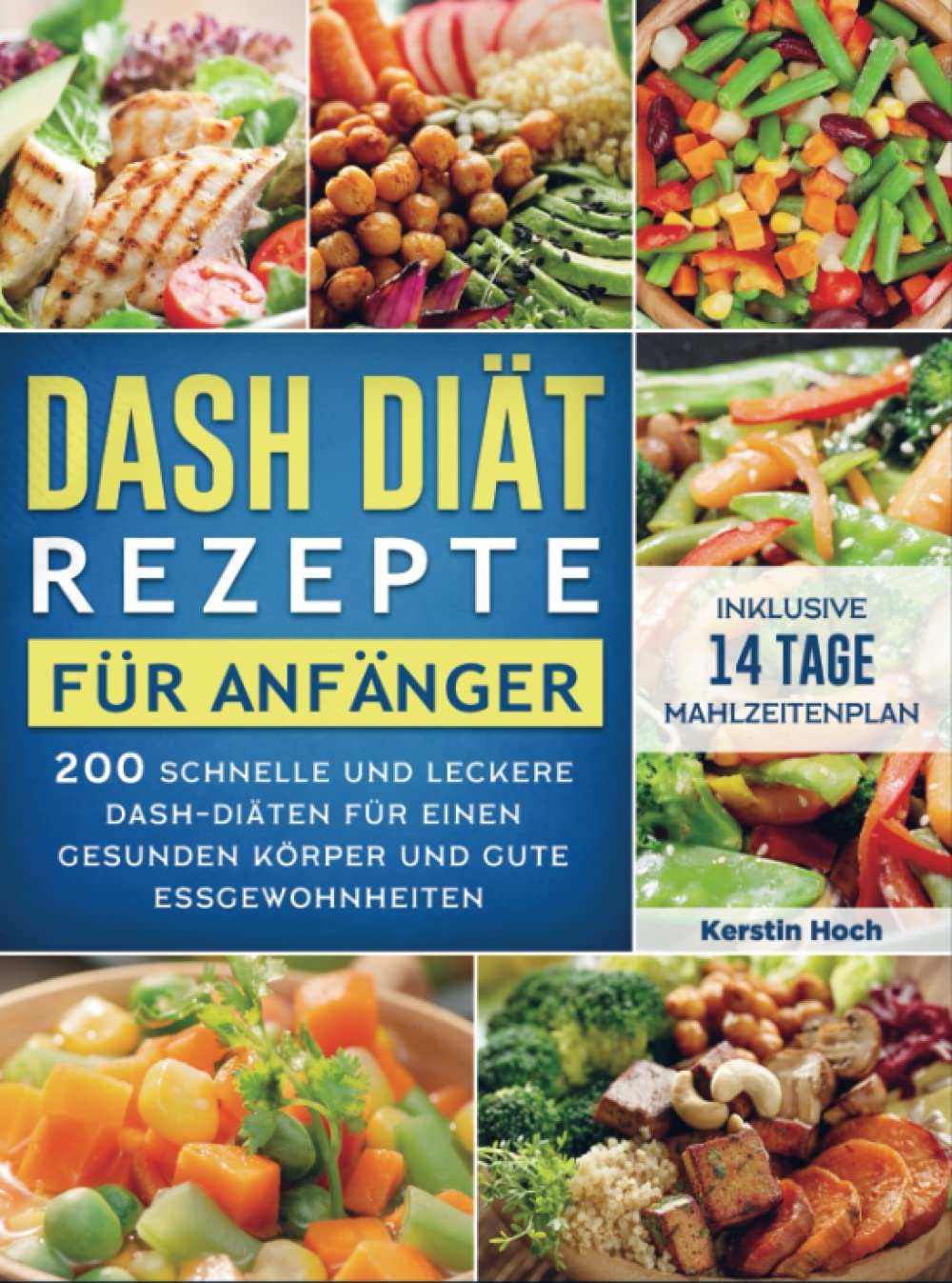 DASH Diät Rezepte für Anfänger: 200 schnelle und leckere DASH-Diäten für einen gesunden Körper und gute Essgewohnheiten (inklusive 14 Tage Mahlzeitenplan) Leisure, Home & Garden