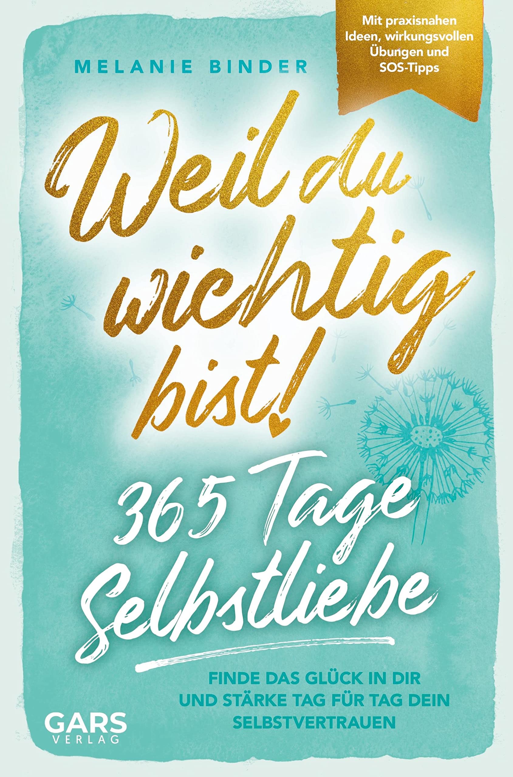 Weil du wichtig bist! 365 Tage Selbstliebe book