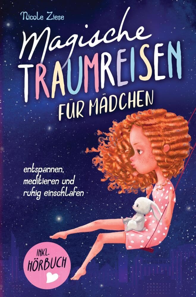 Magische Traumreisen für Mädchen: Inkl. Hörbuch und passender Hintergrundmusik - entspannen, meditieren und ruhig einschlafen - zauberhafte Fantasiereisen für hochsensible Kinder ab 3 Fairy Tales & Legends