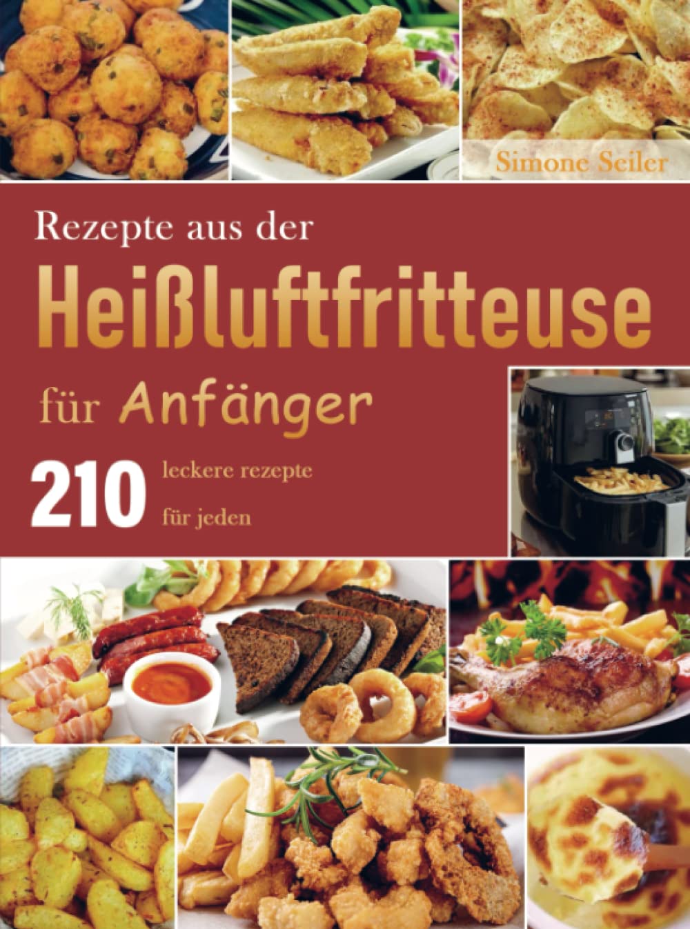 Rezepte aus der Heißluftfritteuse für Anfänger book