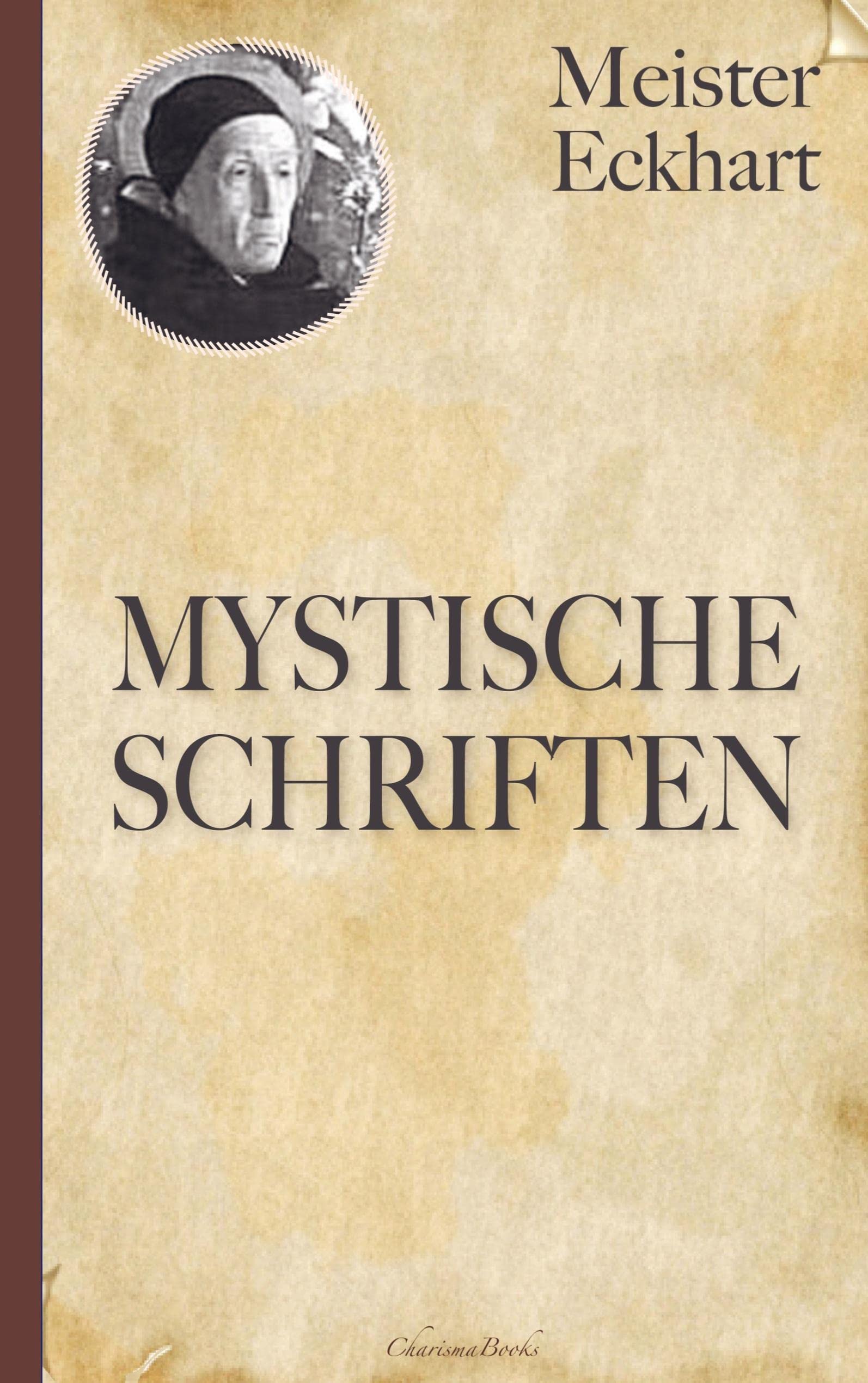Meister Eckhart: Mystische Schriften Religion & Esotericism