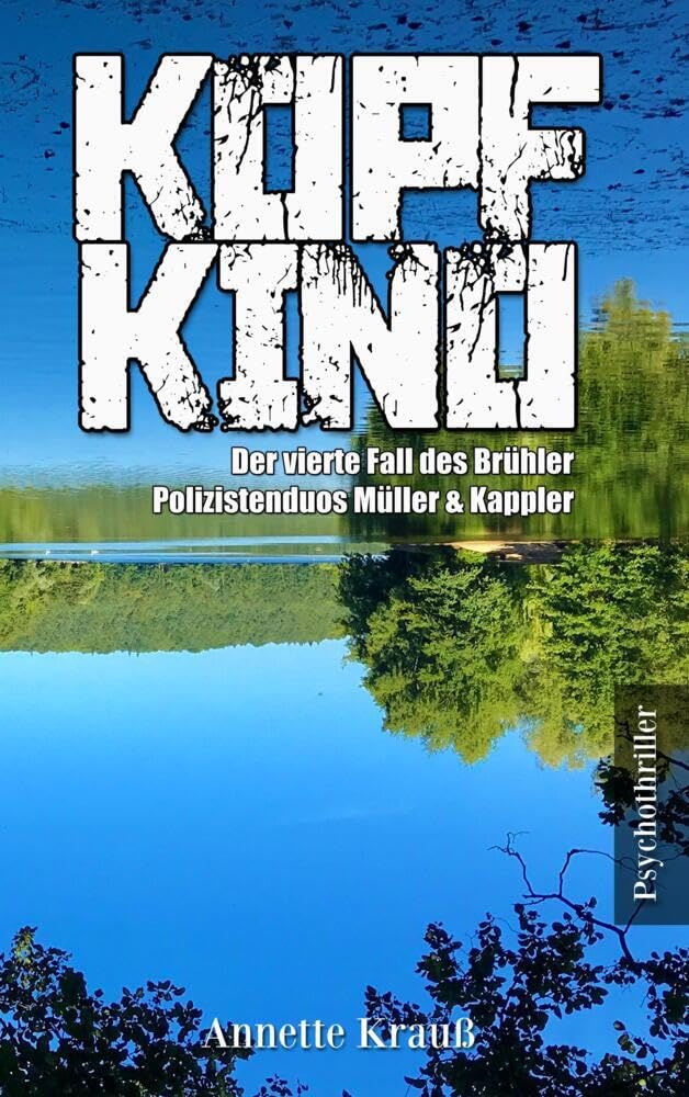 Kopfkino: Der vierte Fall des Brühler Polizistenduos Müller & Kappler Contemporary literature