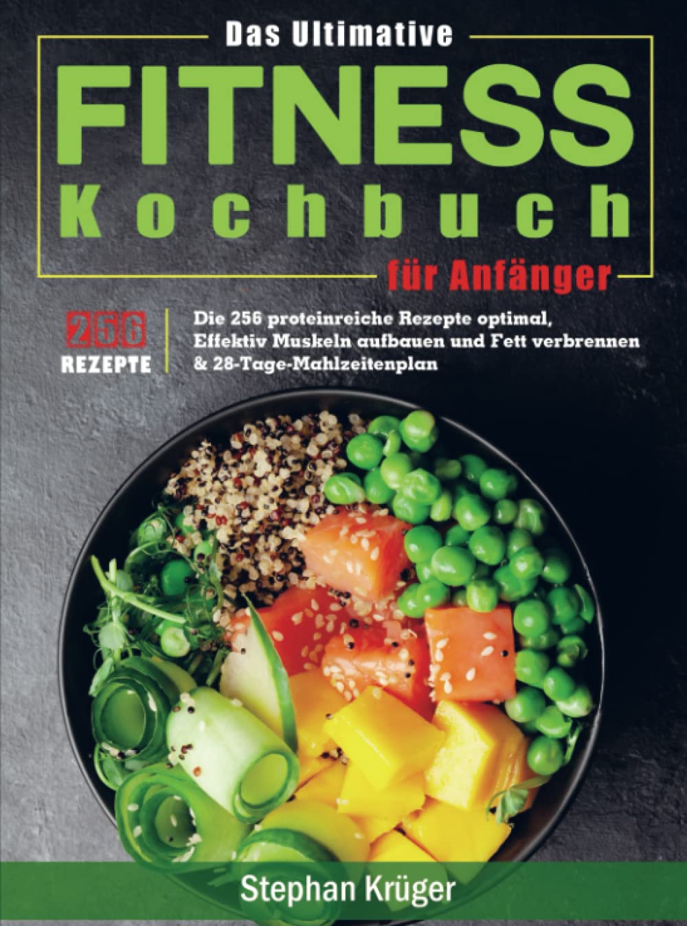 Das Ultimative Fitness Kochbuch für Anfänger: Die 256 proteinreiche Rezepte optimal, Effektiv Muskeln aufbauen und Fett verbrennen & 28-Tage-Mahlzeitenplan Leisure, Home & Garden