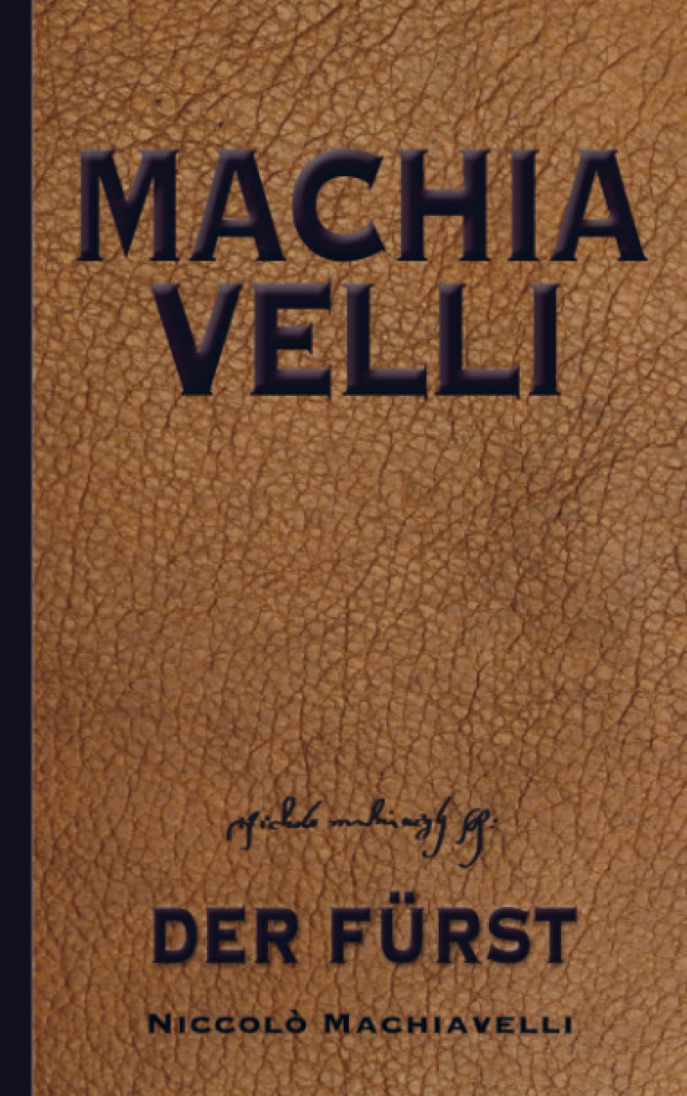 Machiavelli: Der Fürst Social Sciences