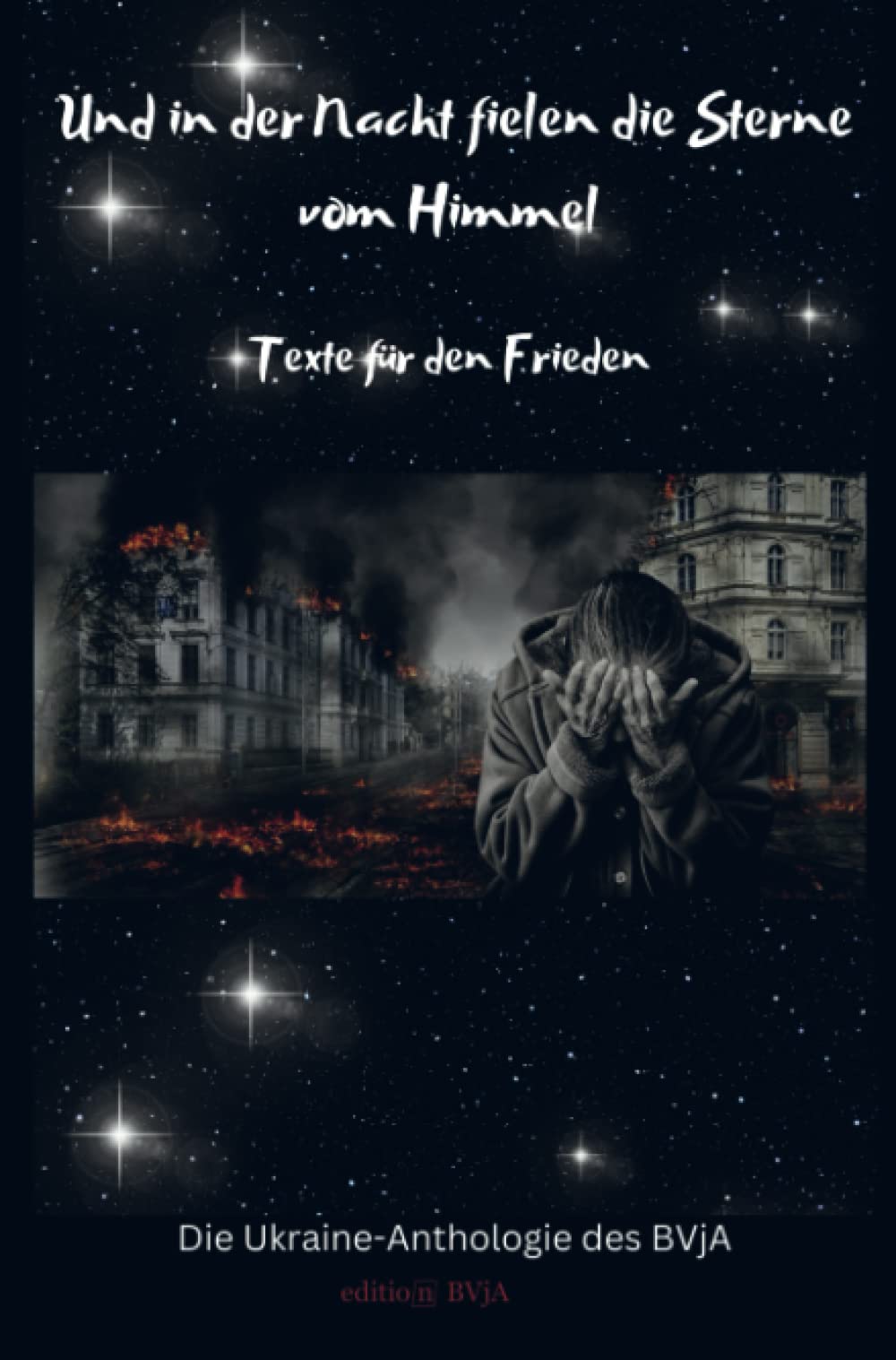 Und in der Nacht fielen die Sterne vom Himmel: Texte zu Krieg und Frieden Contemporary literature