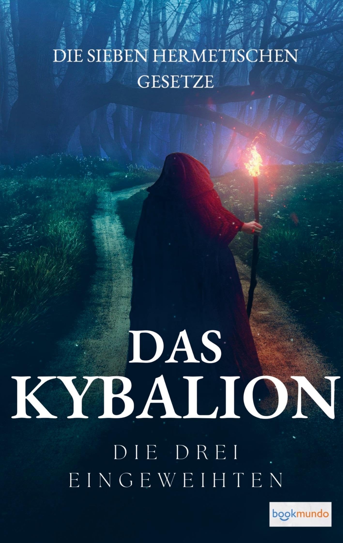 Das Kybalion - Die sieben hermetischen Gesetze Religion & Esotericism