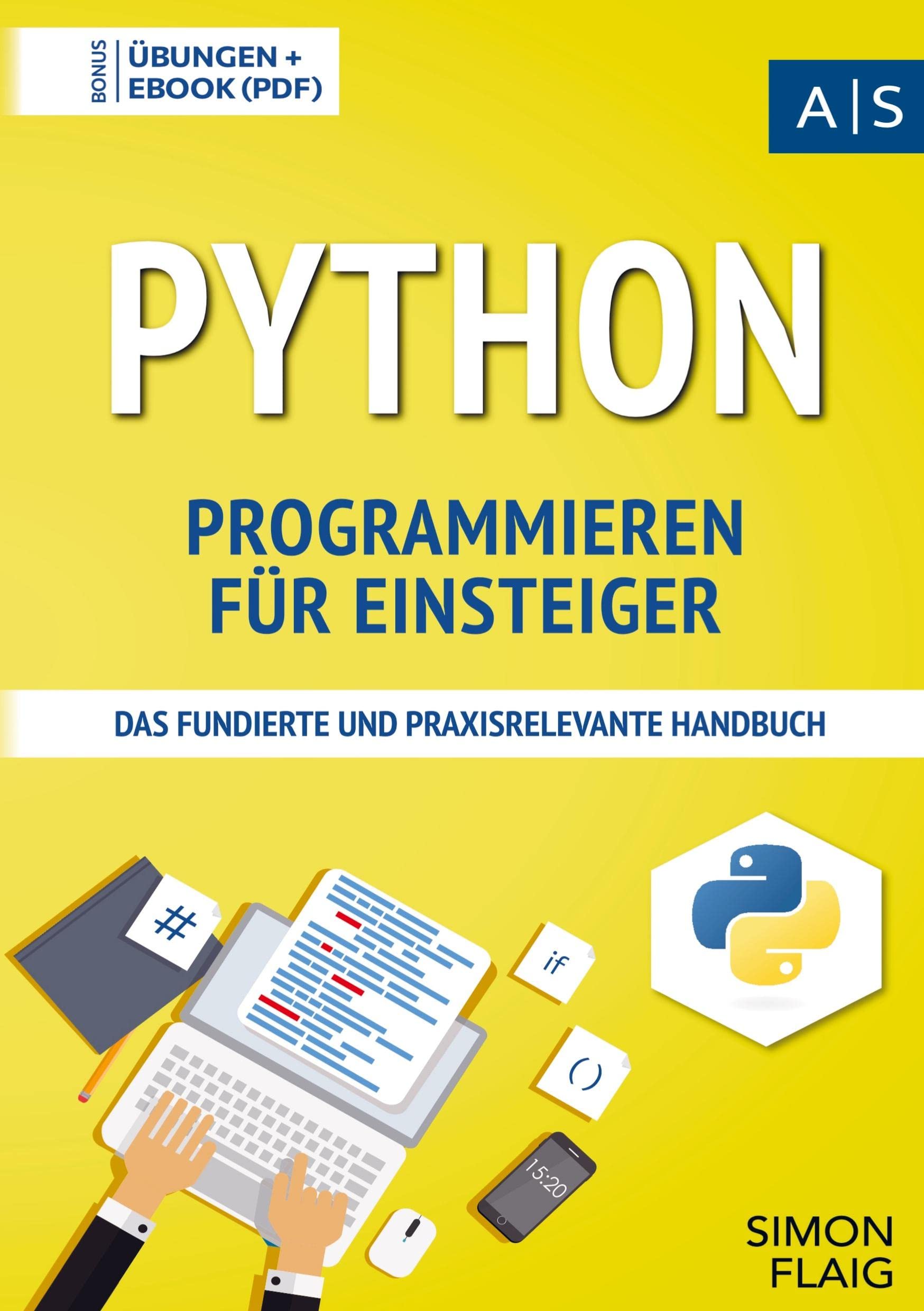 Product Image: Python Programmieren für Einsteiger: Wie Sie als Anfänger Programmieren lernen und schnell zum Python-Experten werden (inkl. gratis E-Book + Übungen mit Lösungen)