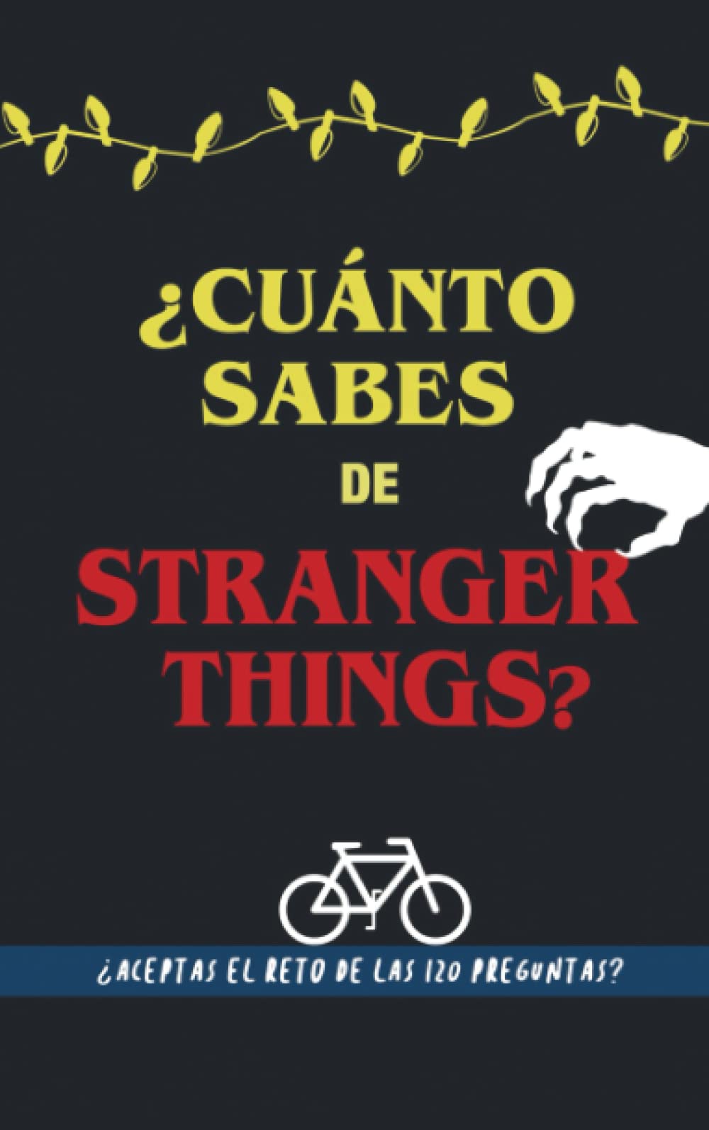 ¿Cuánto sabes de Stranger Things?: Libro de preguntas sobre Stranger things. Libro en español de stranger things book
