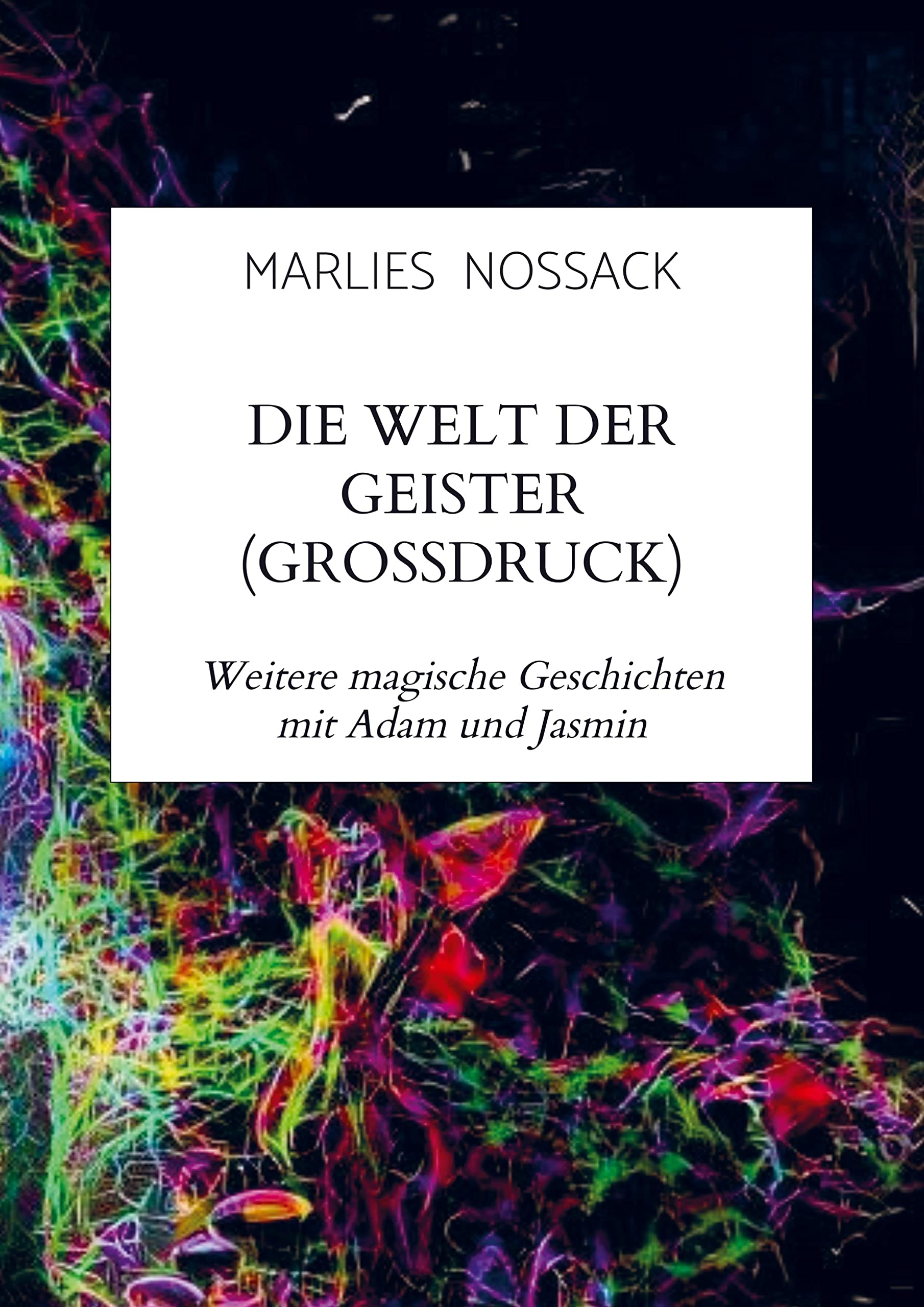 Die Welt der Geister (Großdruck): Weitere magische Geschichten mit Adam und Jasmin Children's books