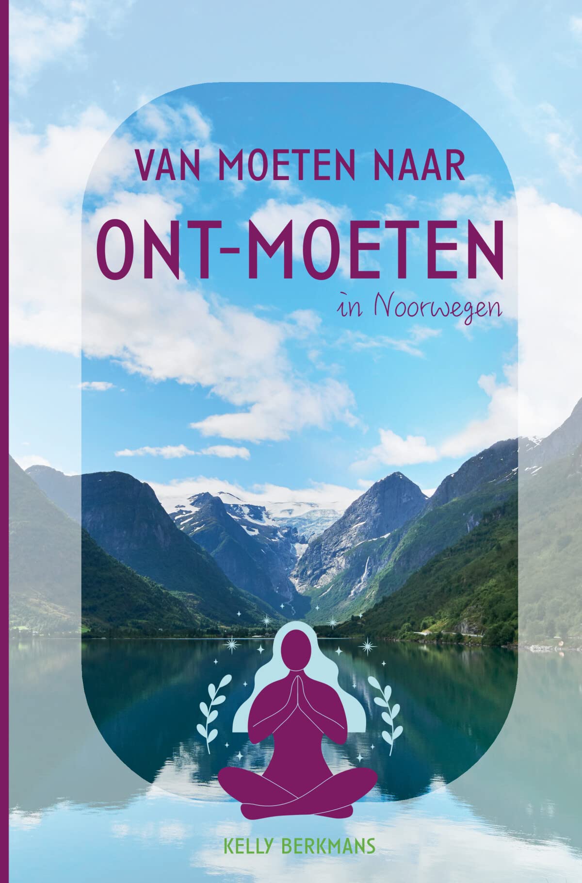 Van moeten naar ont-moeten: ...in Noorwegen book