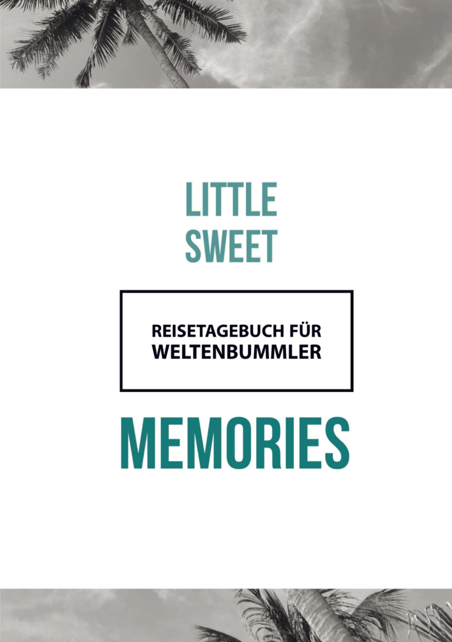 Reisetagebuch für 6 Monate: little sweet memories - halte deine Reiseerinnerungen fest Leisure, Home & Garden