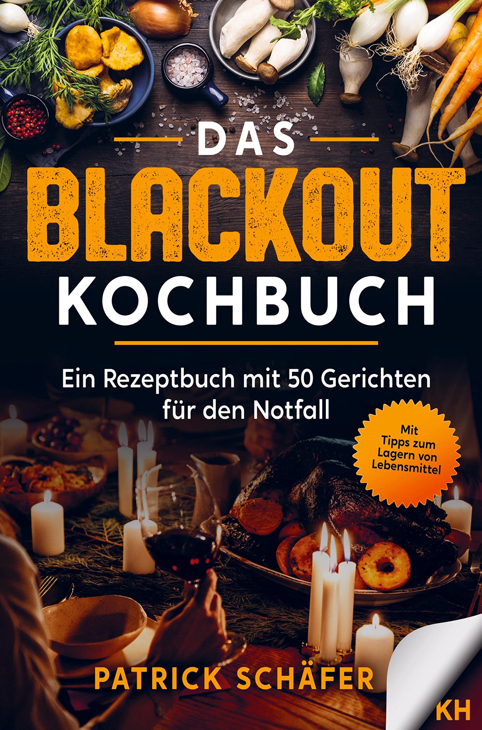 Das Blackout Kochbuch: Ein Rezeptbuch mit 50 Gerichten für den Notfall - Egal ob Stromausfall oder Ferien mit dem Campingkocher. Tipps zum Sammeln von Notfallnahrung Leisure, Home & Garden