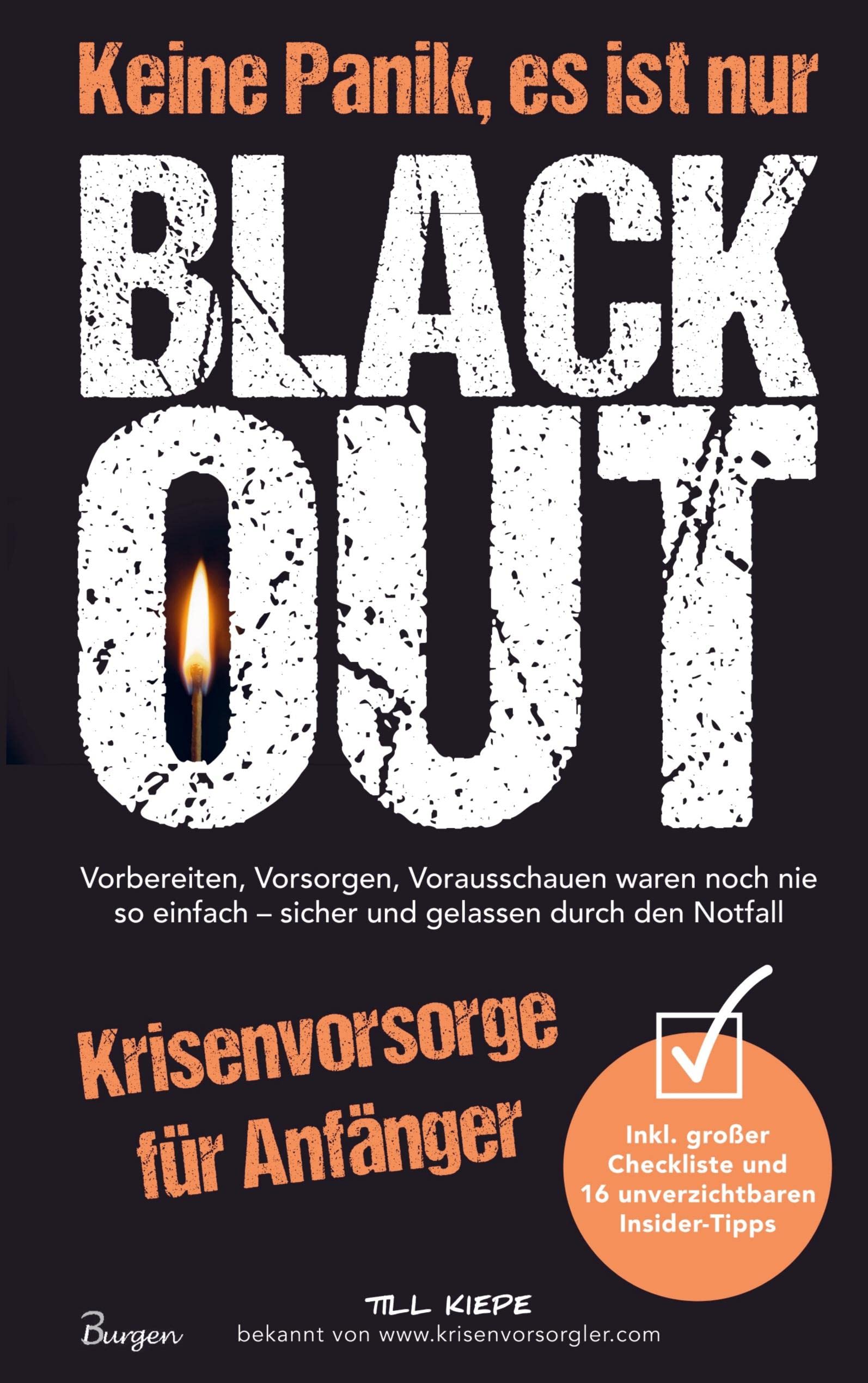 Krisenvorsorge für Anfänger: Keine Panik, es ist nur Blackout!: Kommen Sie sicher und gelassen durch den Notfall - Vorbereiten, Vorsorgen, Vorausschauen waren noch nie so einfach Hobbies & Crafts