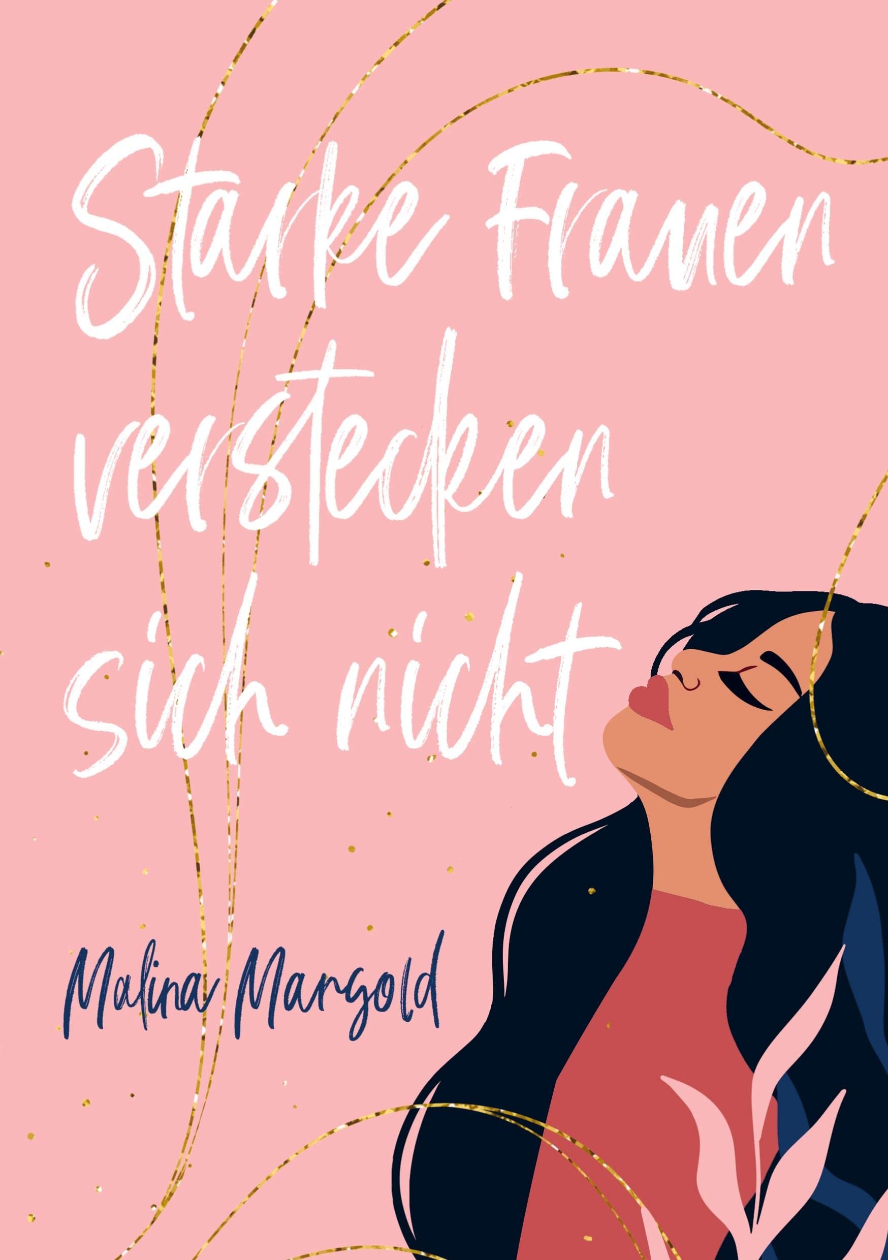 Starke Frauen verstecken sich nicht Medicine