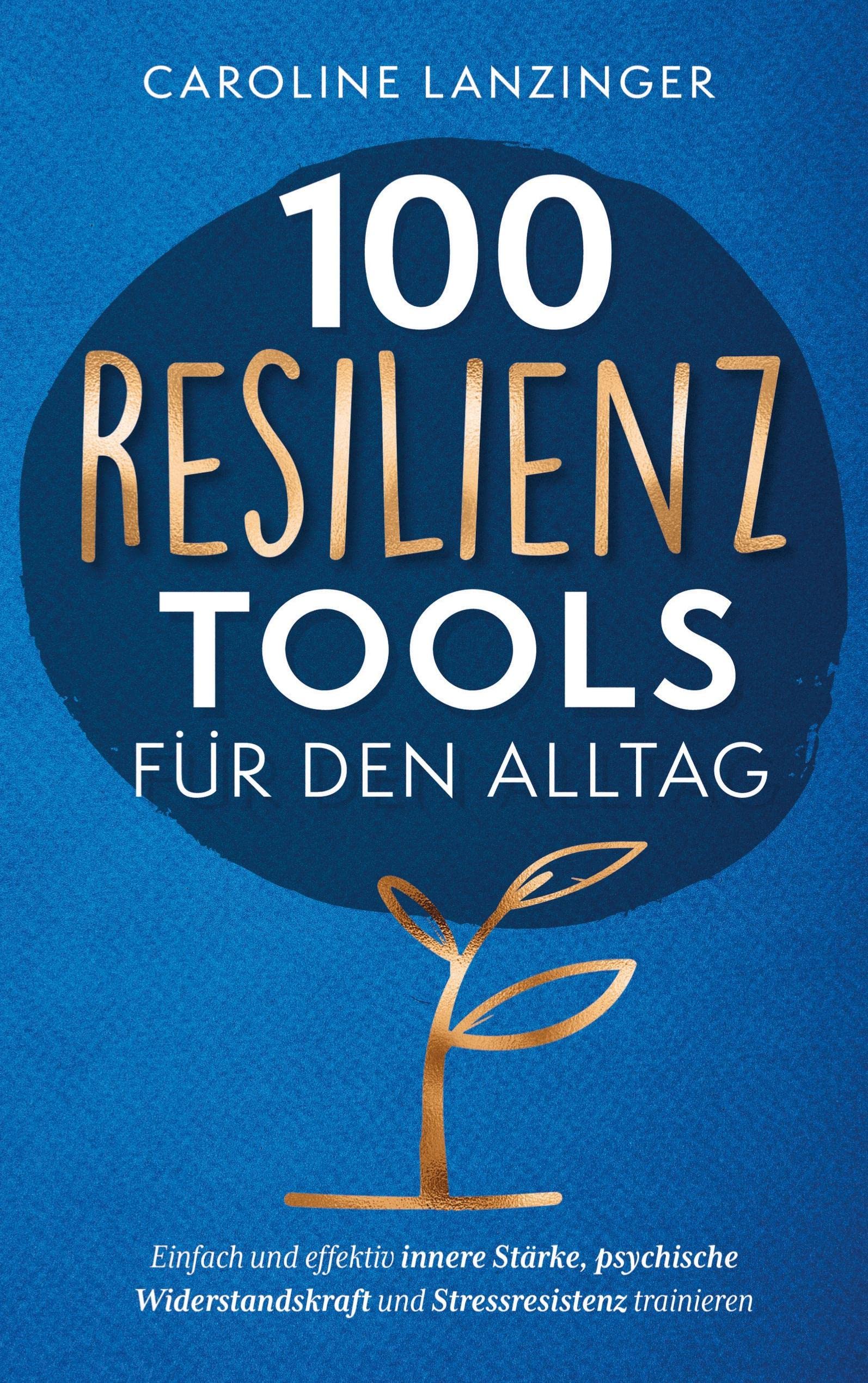 100 Resilienz Tools für den Alltag Psychology