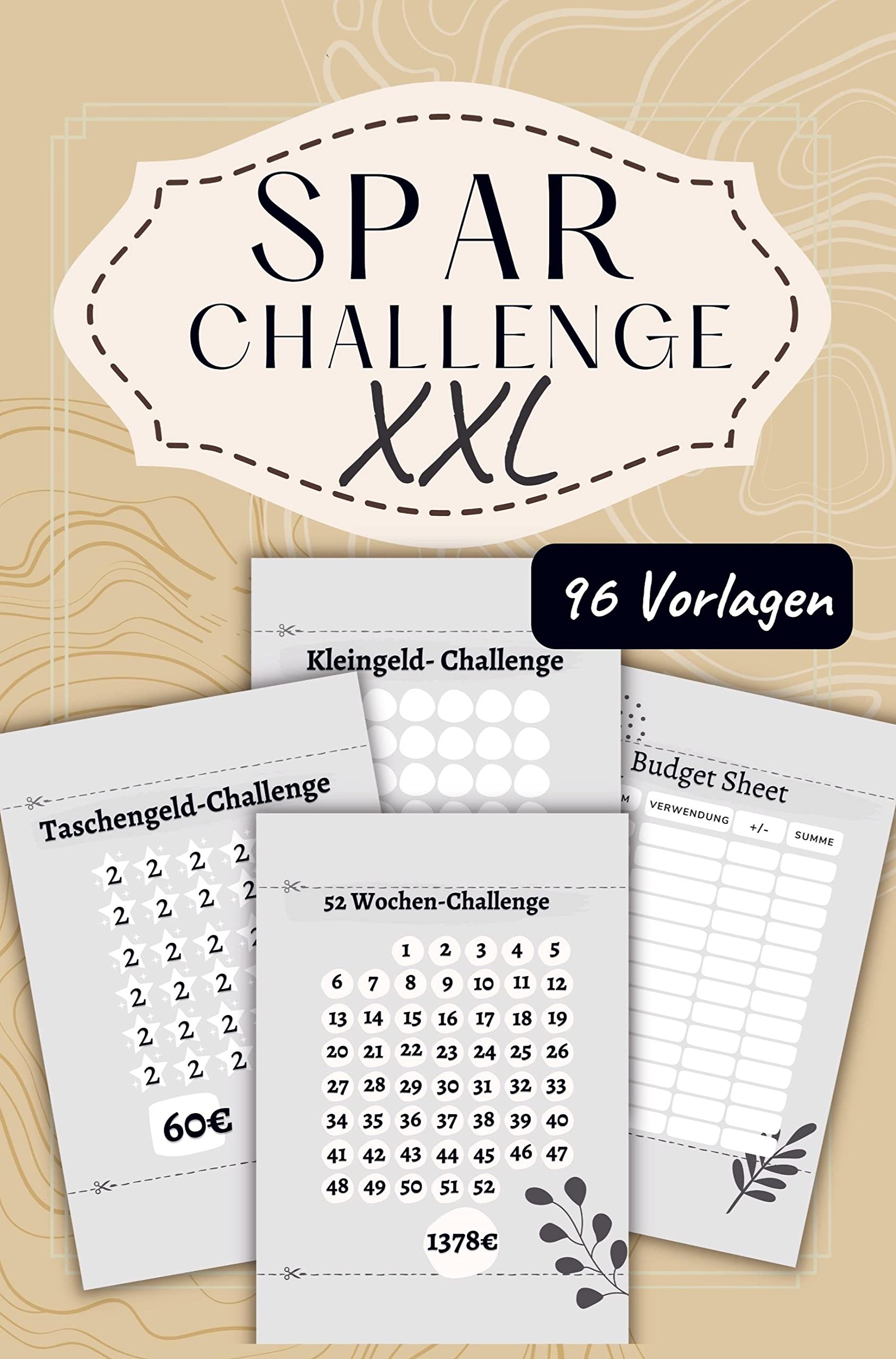 Spar Challenge XXL: 65 Challenges + 31 neutrale Budget Sheets/Sinking Funds. Geld sparen mit der Umschlagmethode. Perfekt für die deutsche Budget Planer Challenge. Business, Finance & Career