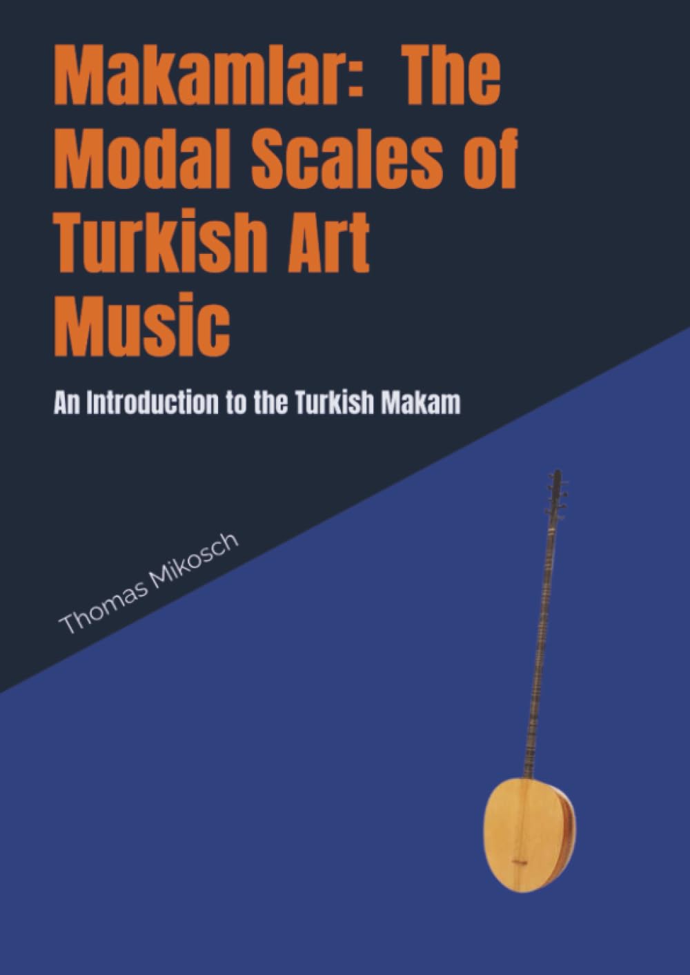 Makamlar: The Modal Scales of Turkish Art Music: An Introduction to the Turkish Makam book