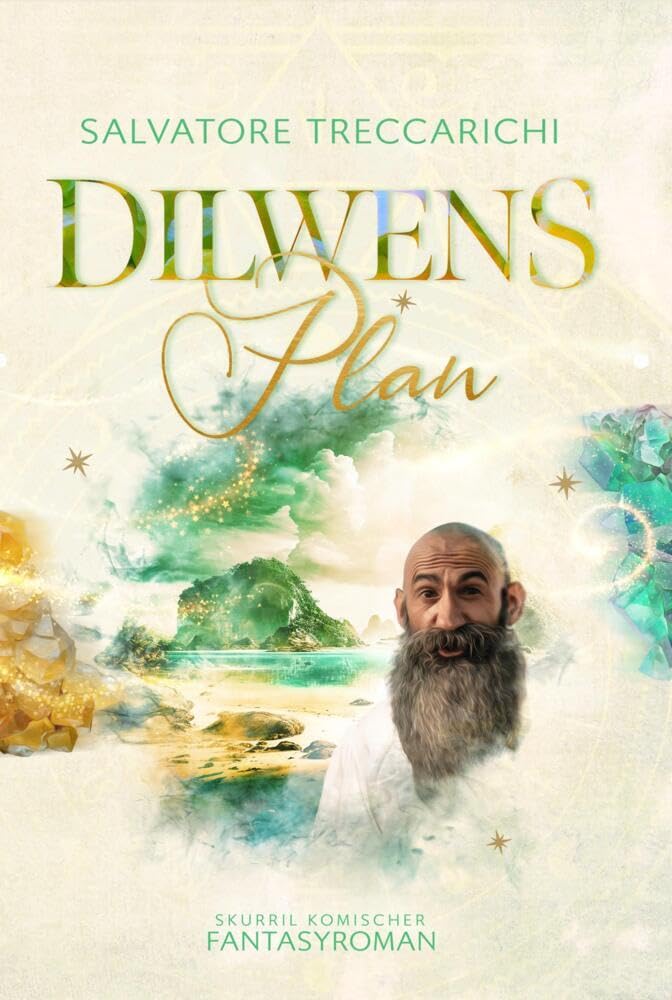 Dilwens Plan: Skurril komischer Fantasyroman Historical Fiction