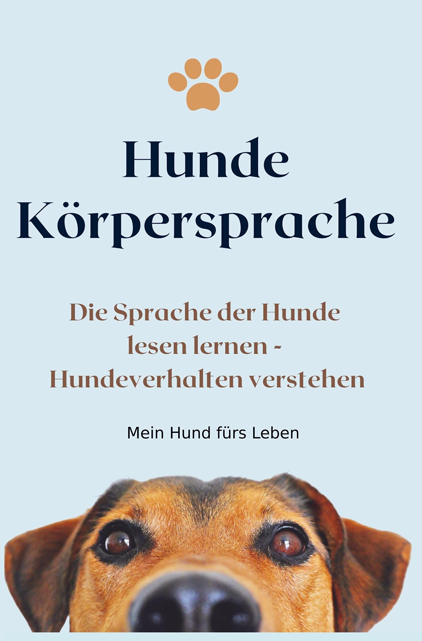 Körpersprache Hunde: Hundeverhalten verstehen - Die Sprache der Hunde lesen lernen Pets