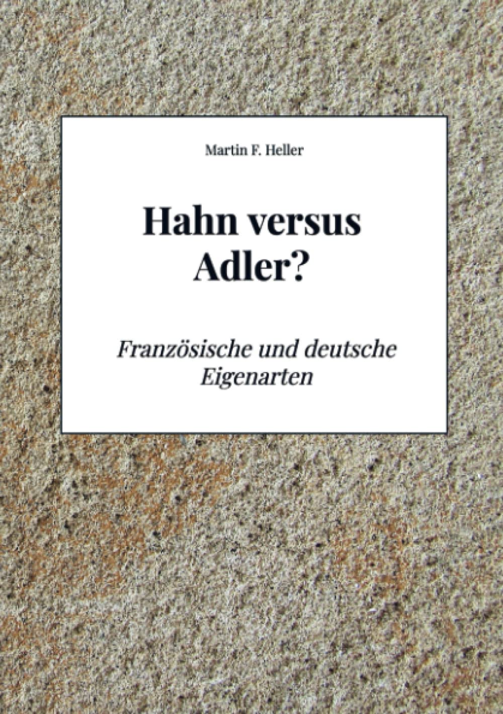 Hahn versus Adler?: Französische und deutsche Eigenarten Personalities