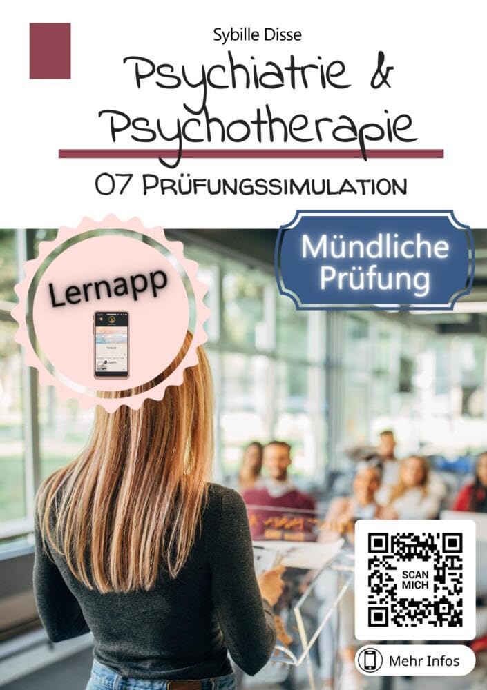 Psychiatrie & Psychotherapie Band 07: Prüfungssimulation mündlich Medicine