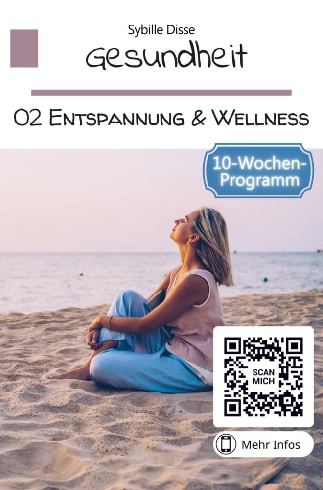 Gesundheit Band 02: Entspannung und Wellness: Schritt für Schritt zu mehr Gelassenheit Medicine
