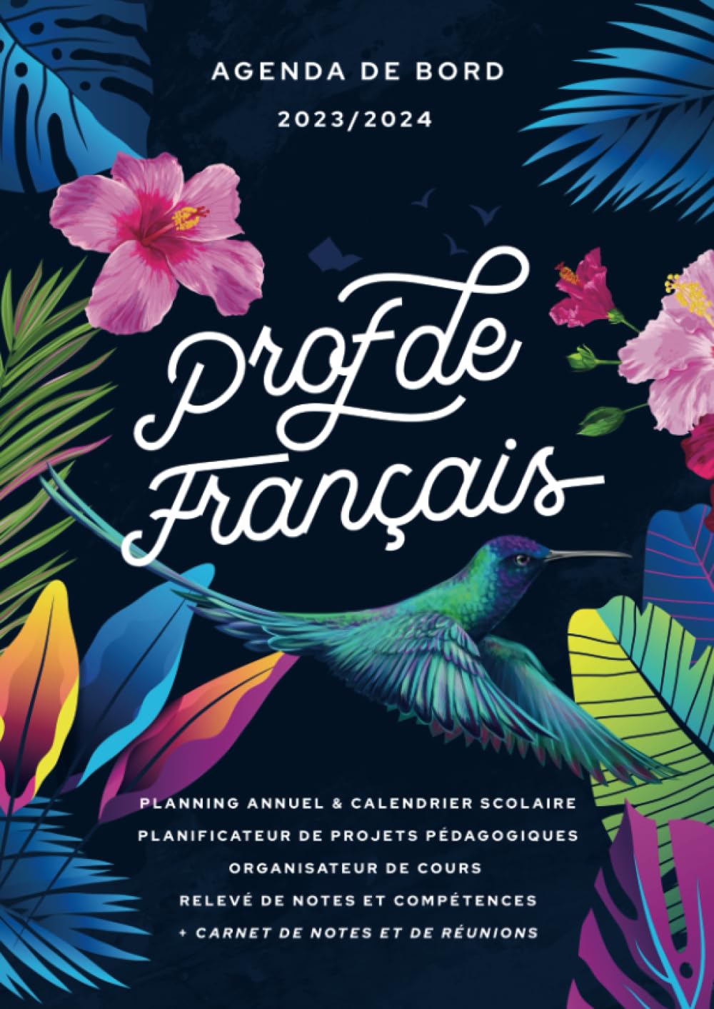 Agenda de bord 2023/2024 professeur de Français: Carnet de bord A4 pour les enseignants Reference Books